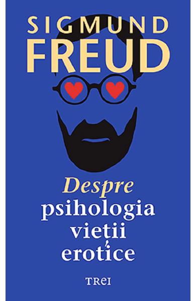 Despre psihologia vieții erotice