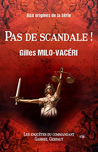 Pas de scandale ! Aux origines de la série.