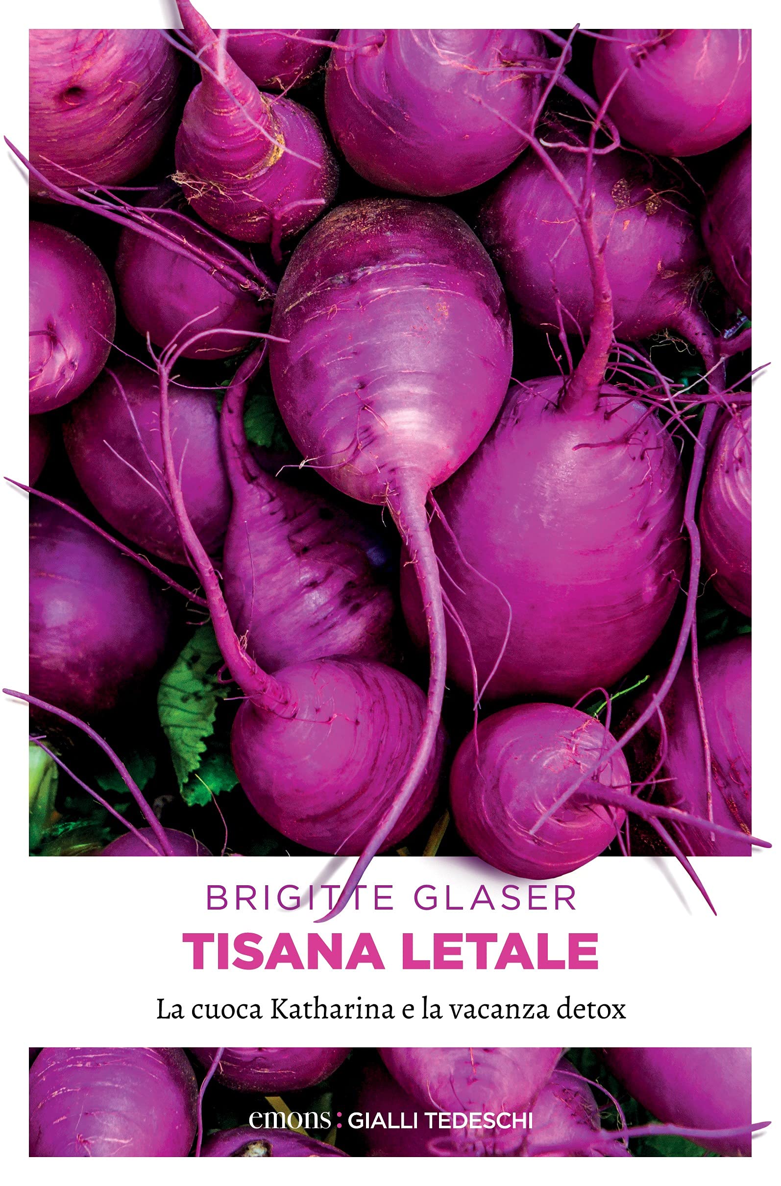 Tisana letale. La cuoca Katharina e la vacanza detox book cover