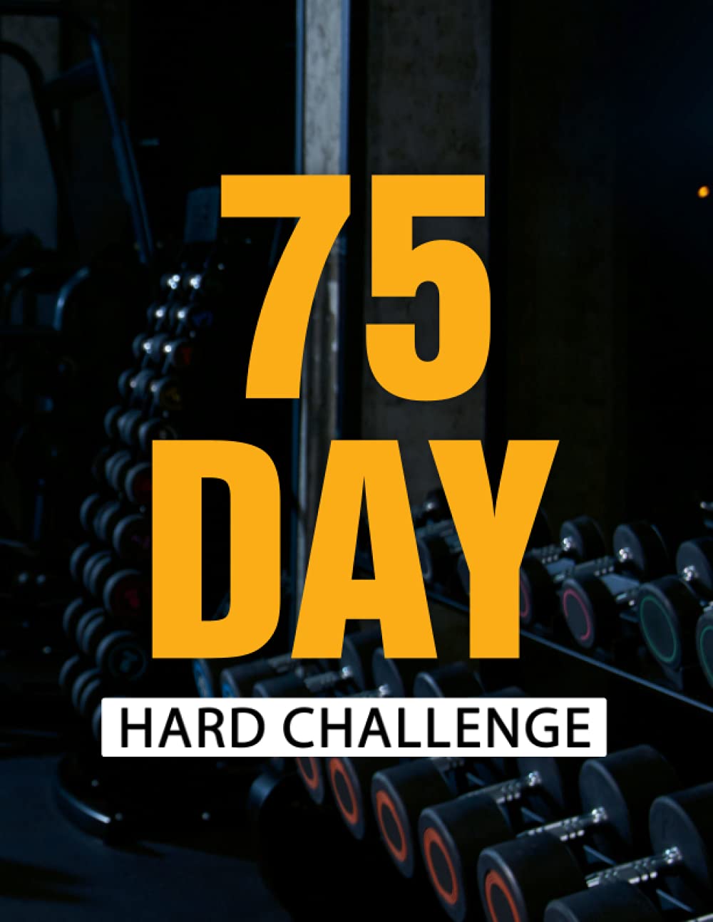 75 Day Hard Challenge Book Yes You Can 75 Hard Andy Frisella 75 Hard