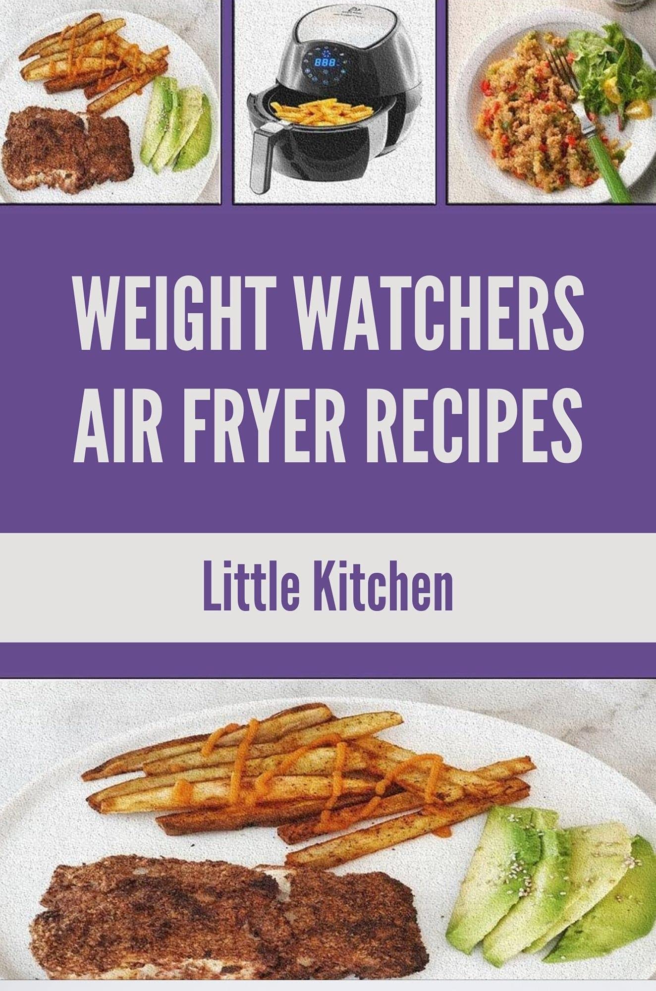 Weight Watchers Air Fryer Recipes Little Kitchen How To Use Weight