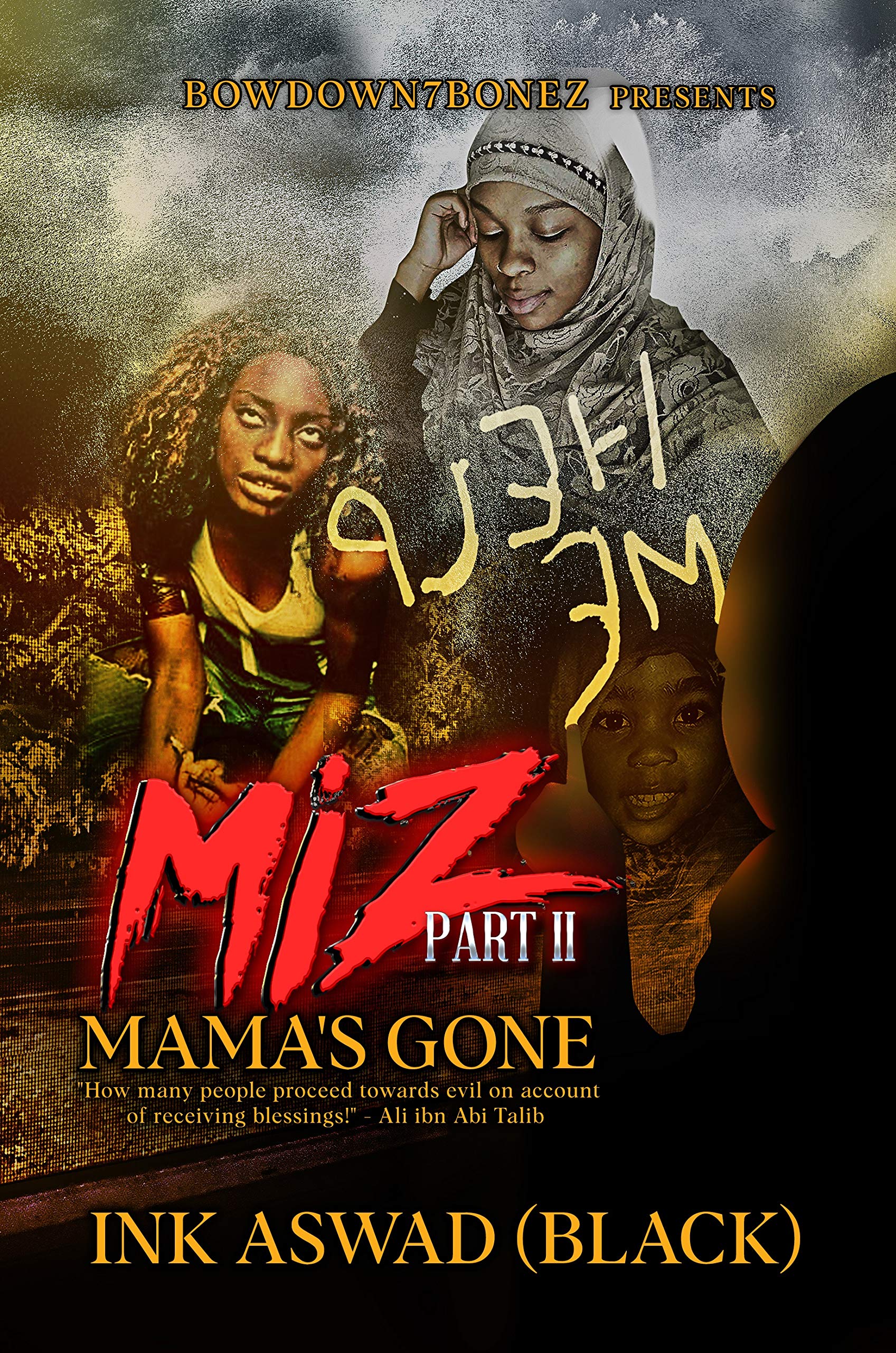 Miz Ink MIZ: Mama's Gone by Ink Aswad (Black) | Goodreads