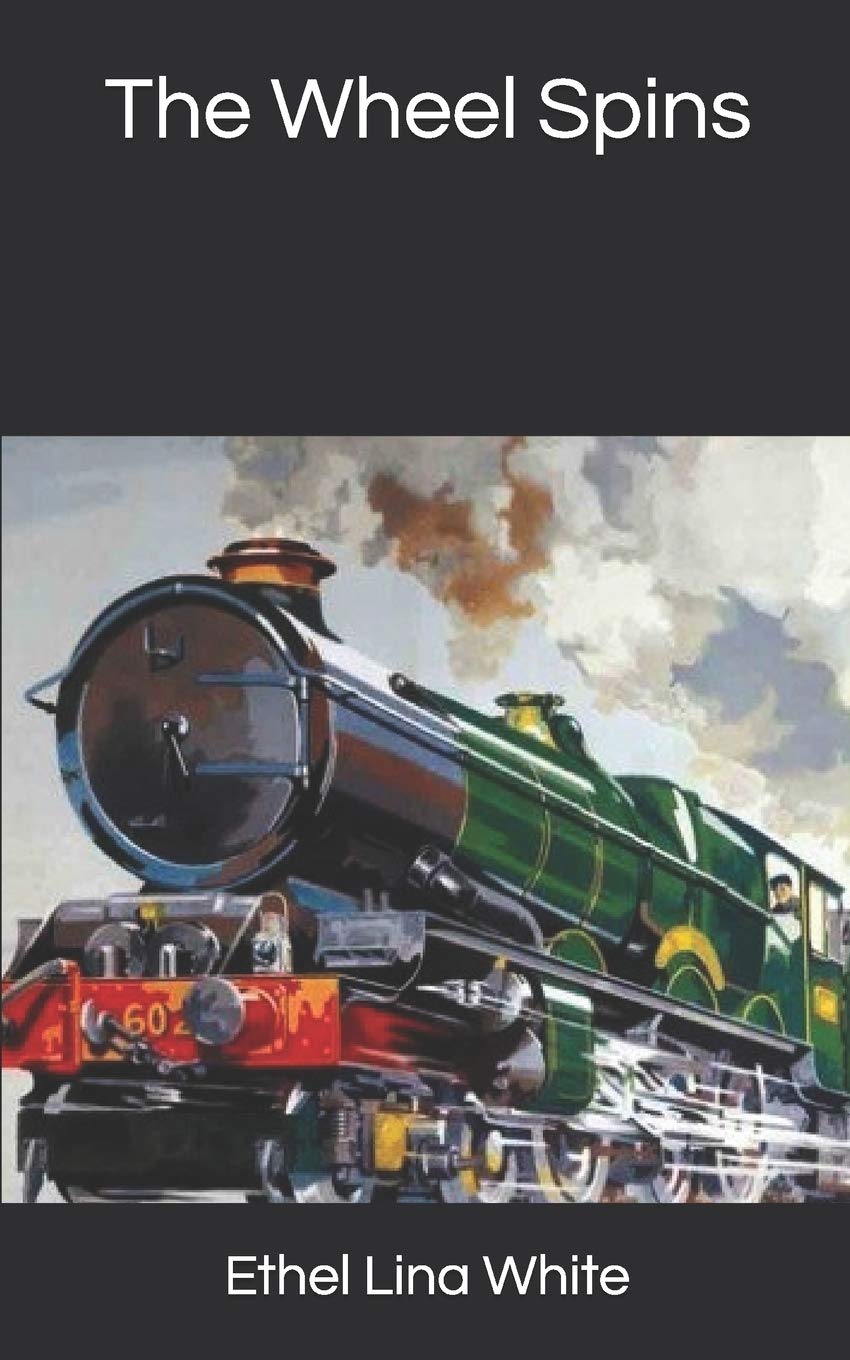 The Wheel Spins by Ethel Lina White Goodreads