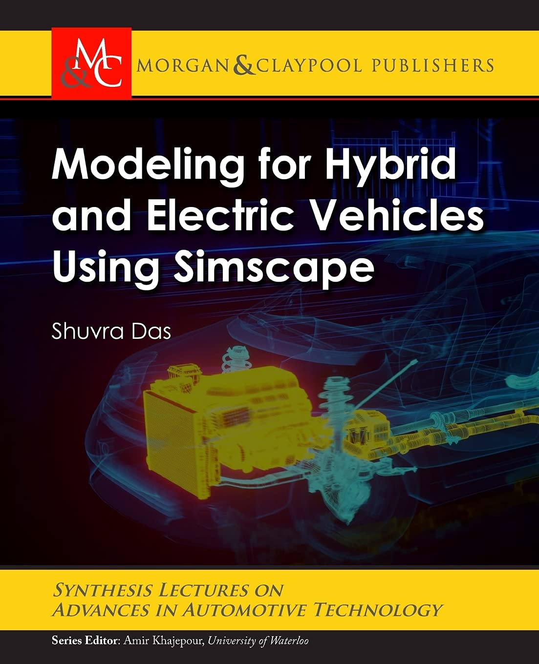 Modeling for Hybrid and Electric Vehicles Using Simscape by Shuvra Das