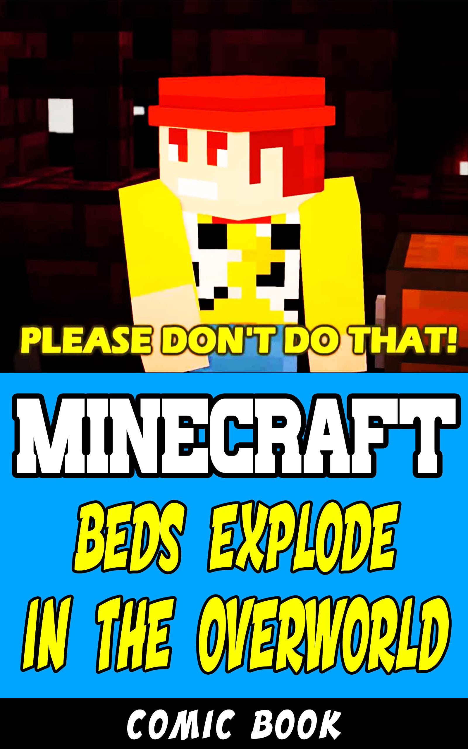 Minecraft Stories Beds Explode in the Overworld Minecraft Comic by