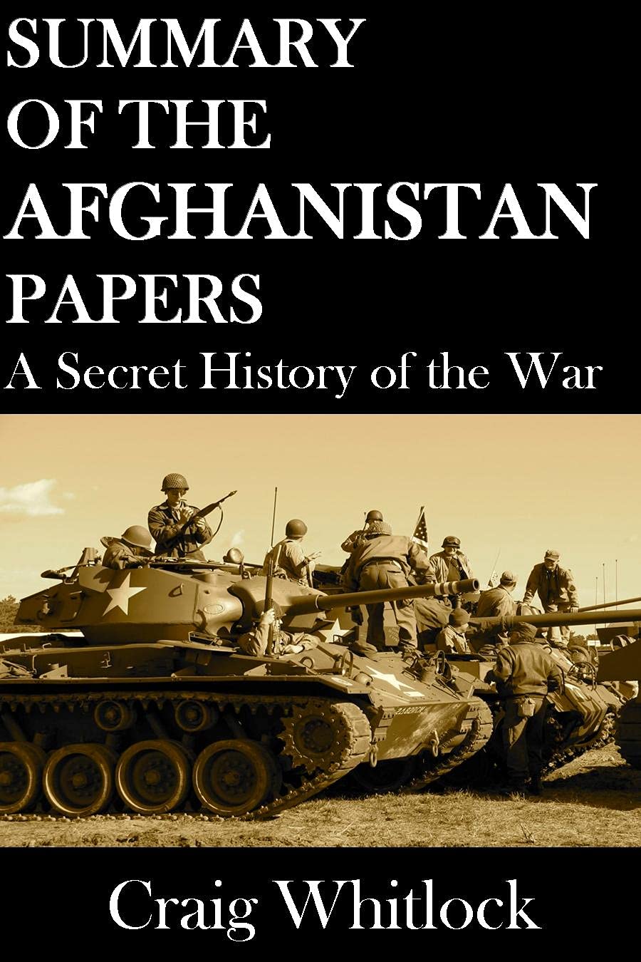 Summary of The Afghanistan Papers: A Secret History of the War by Craig