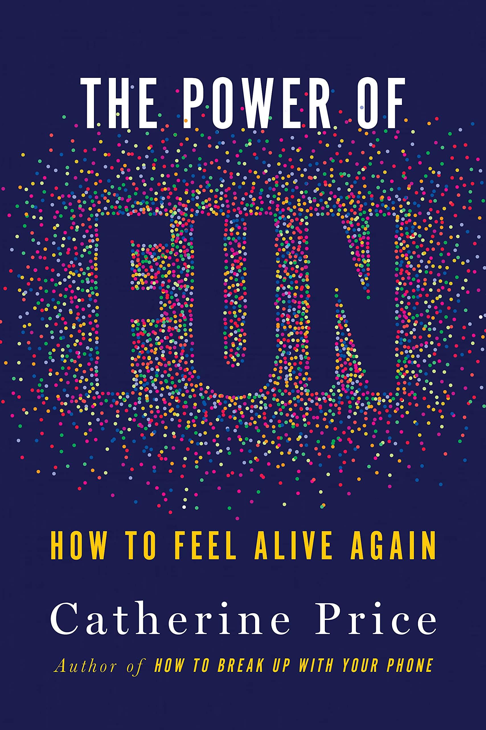 The Power of Fun: How to Feel Alive Again