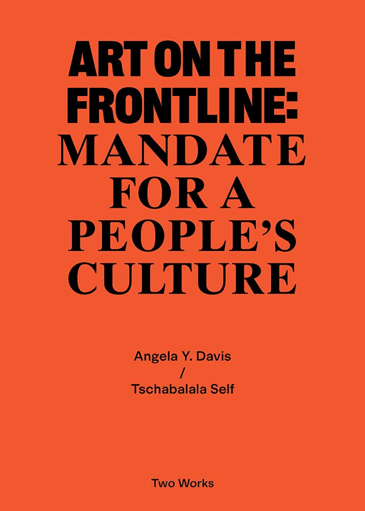 Art on the Frontline: Mandate for a People´s Culture: Two Works Series Vol. 2 (Two Works, 2)