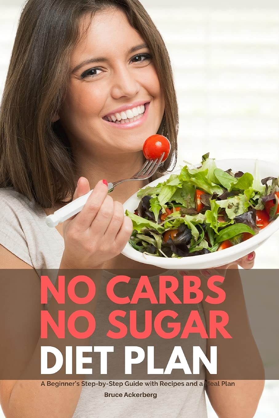 No Carbs No Sugar Diet Plan A Beginner's StepbyStep Guide with