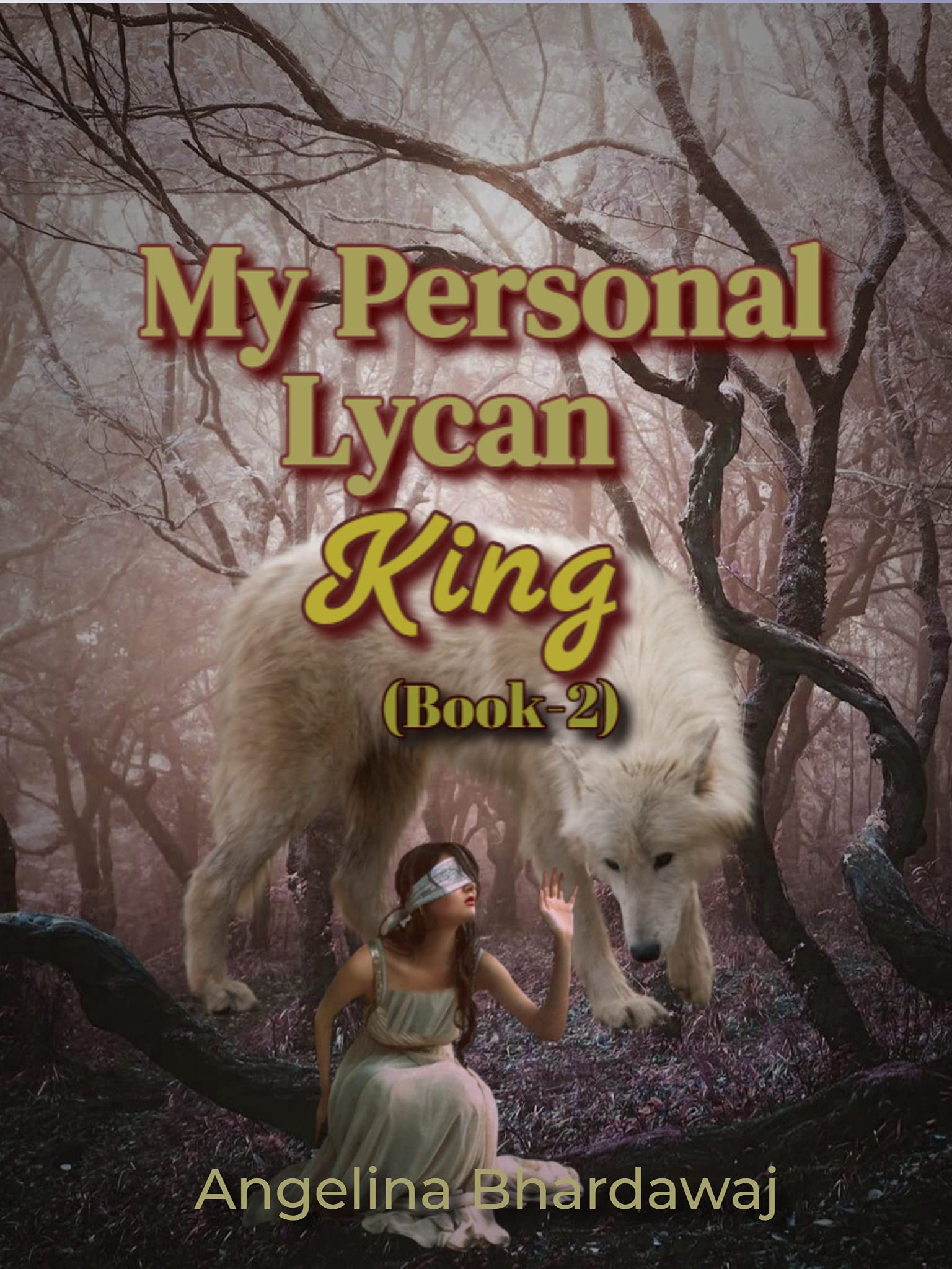My Personal Lycan King Part 2 by Angelina Bhardawaj Goodreads