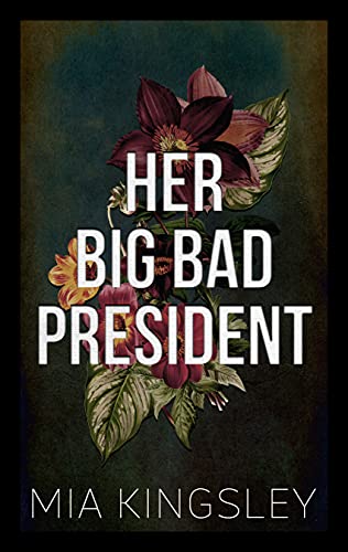 Her Big Bad President