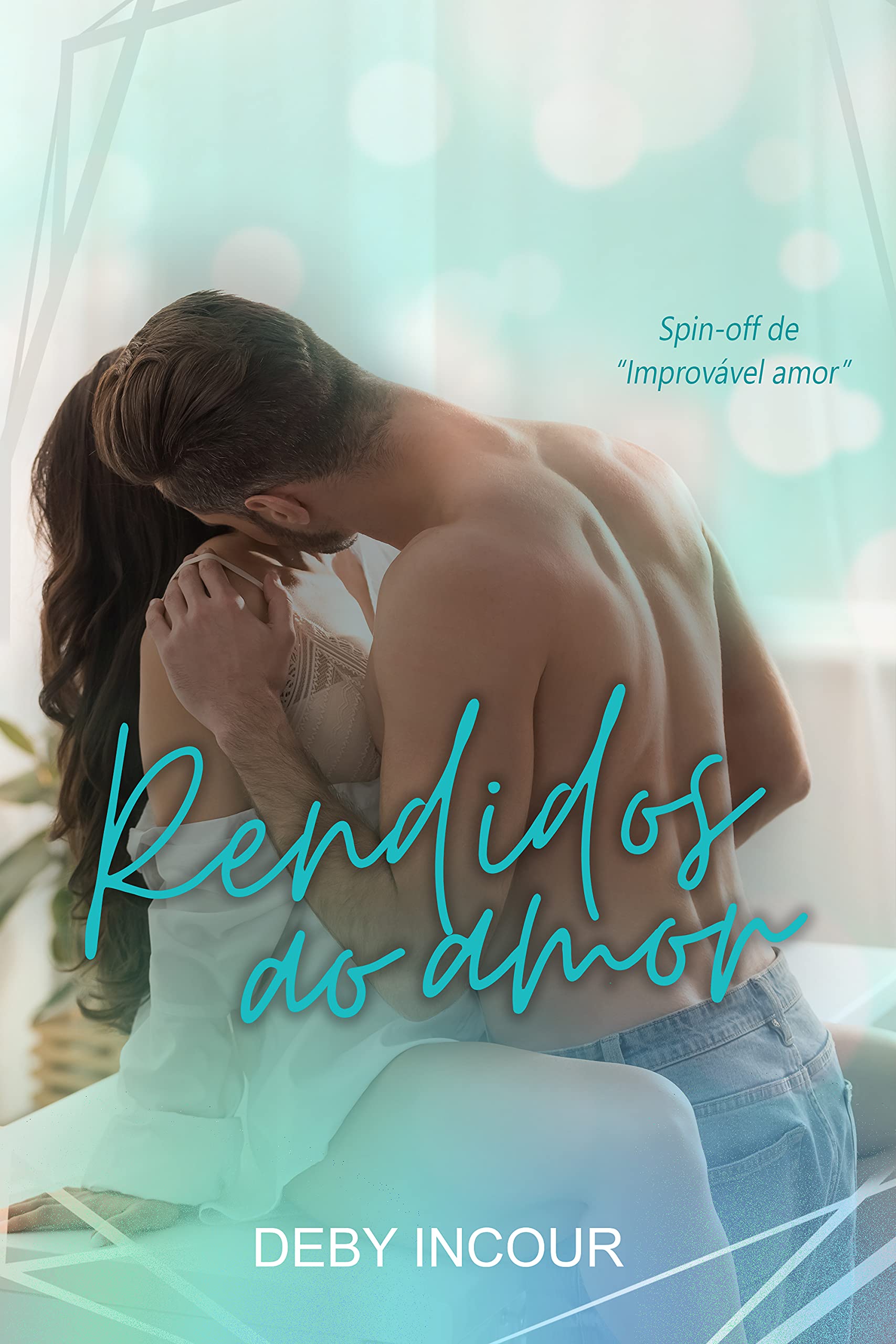 RENDIDOS AO AMOR : SPIN-OFF DE "IMPROVÁVEL AMOR" (RECANTOS DAS ALEGRIAS Livro 2)