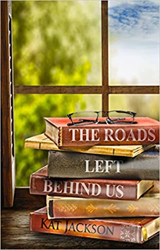 The Roads Left Behind Us