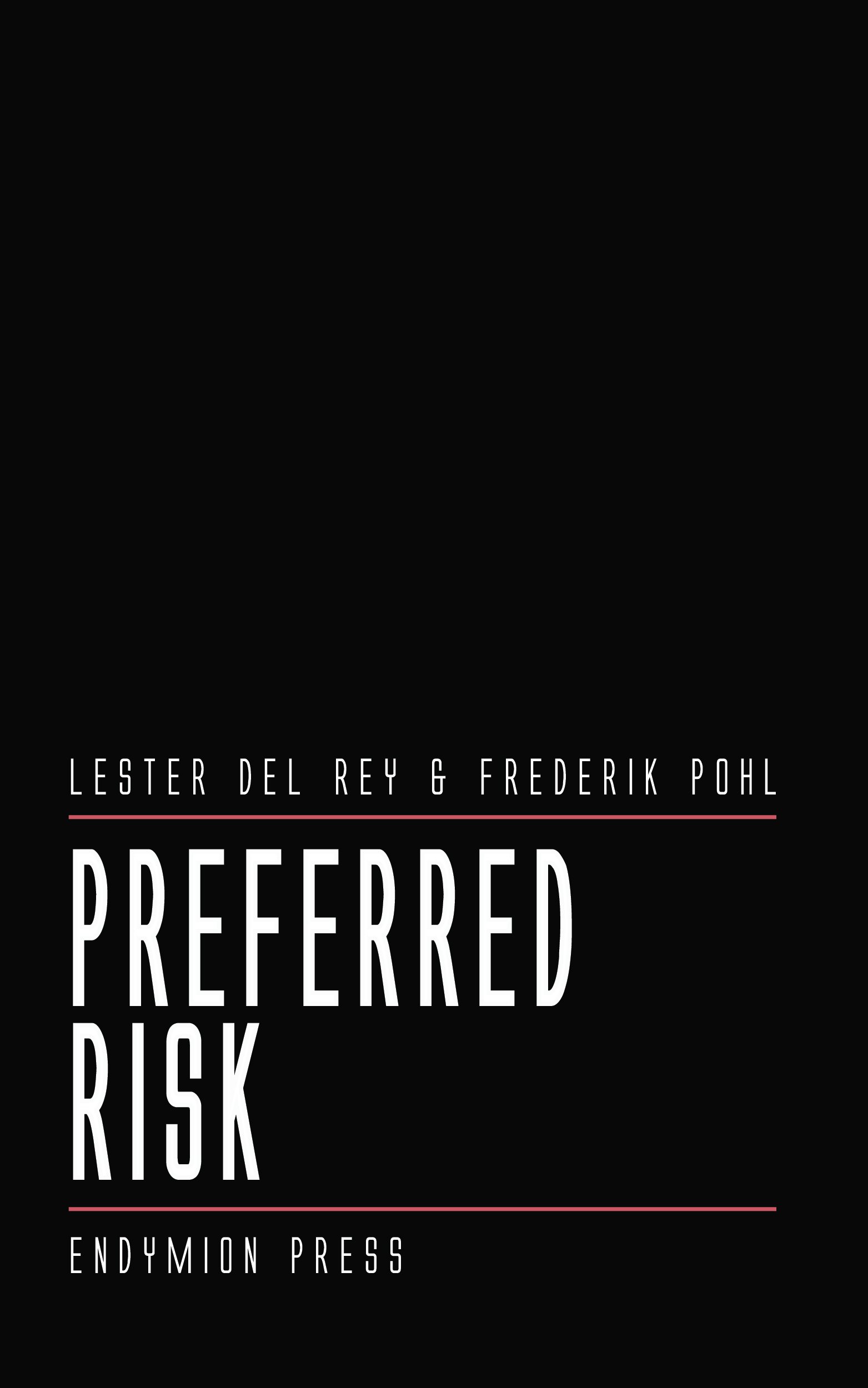 Preferred Risk by Lester del Rey | Goodreads