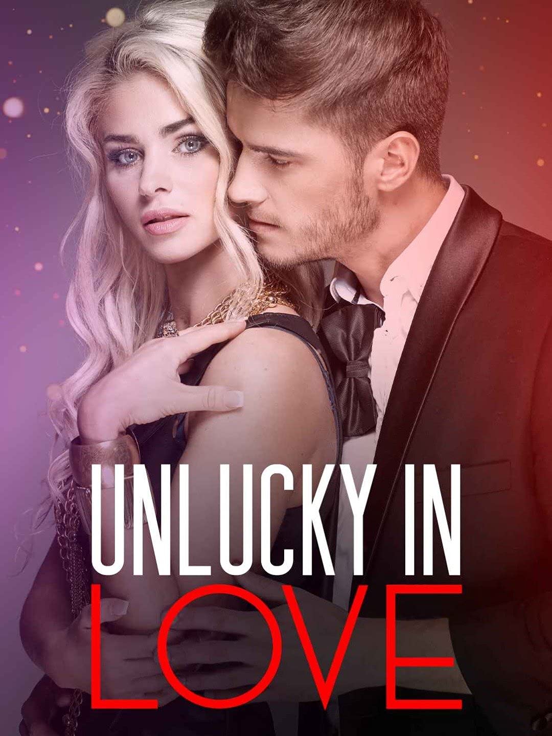 Unlucky In Love A Love After Marriage Romance by Jacqueline Qiao