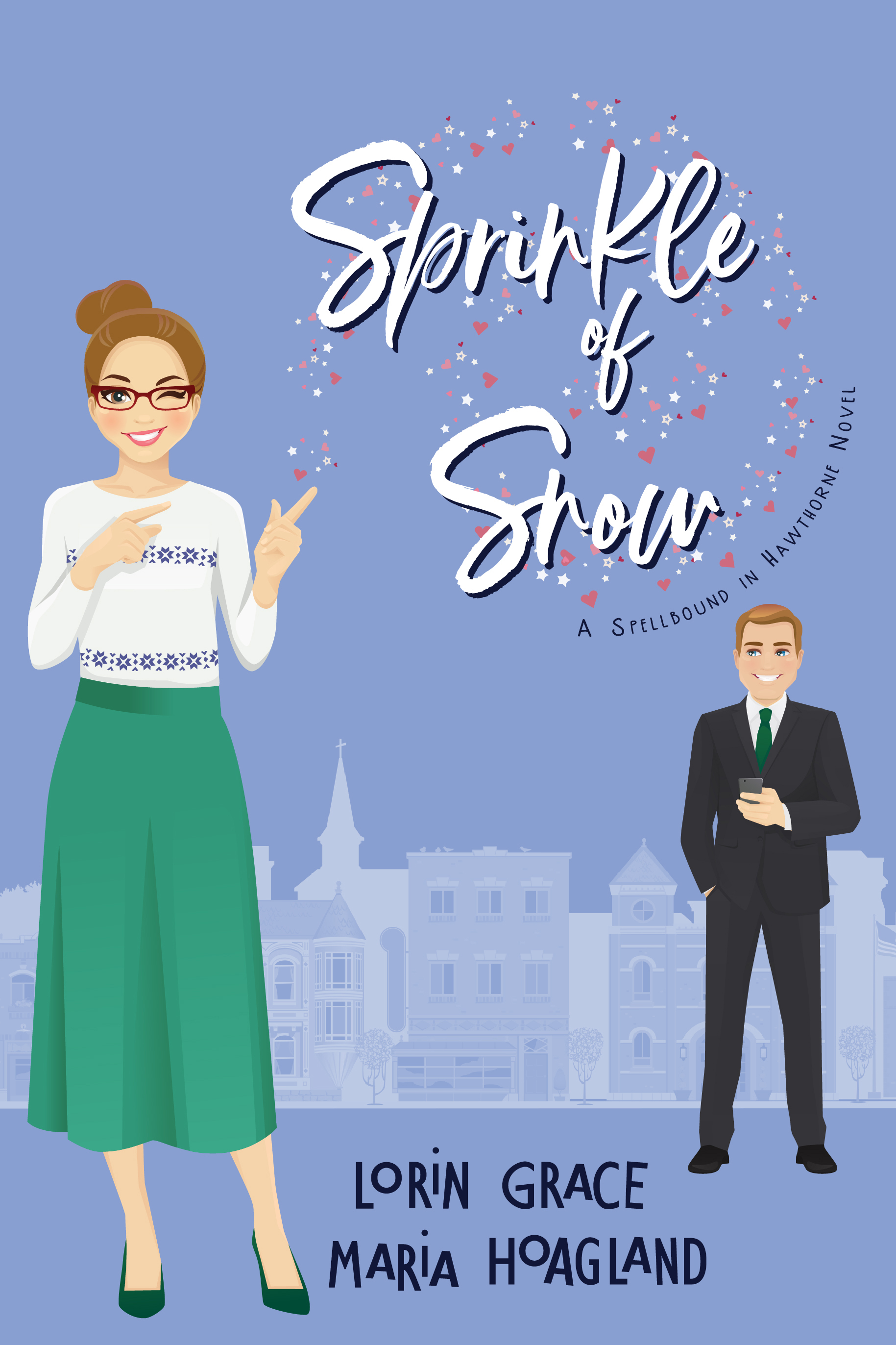 Sprinkle of Snow (Spellbound in Hawthorne 2) by Lorin Grace Goodreads