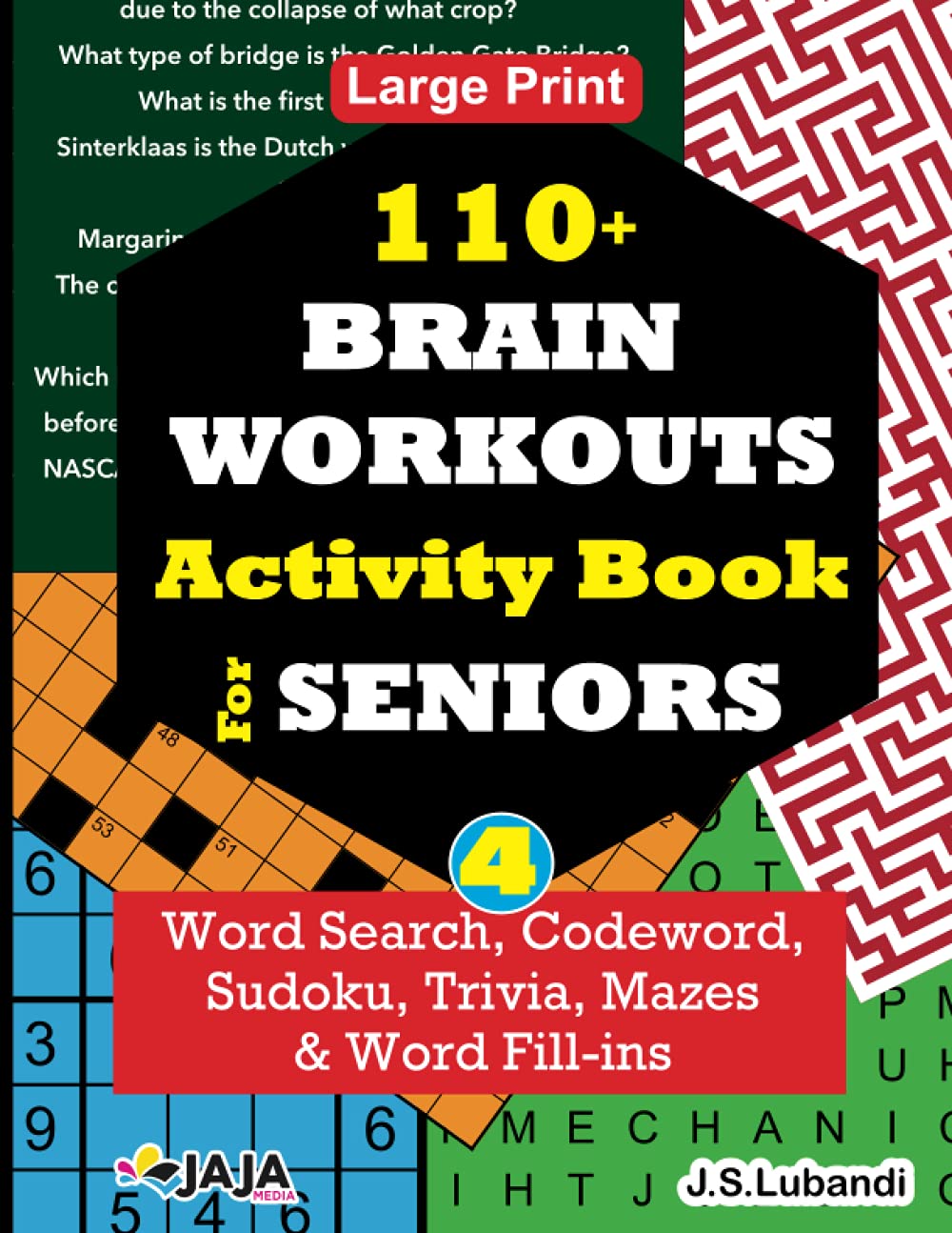 110+ BRAIN WORKOUTS Activity Book for SENIORS; Vol.4 by J.S. Lubandi
