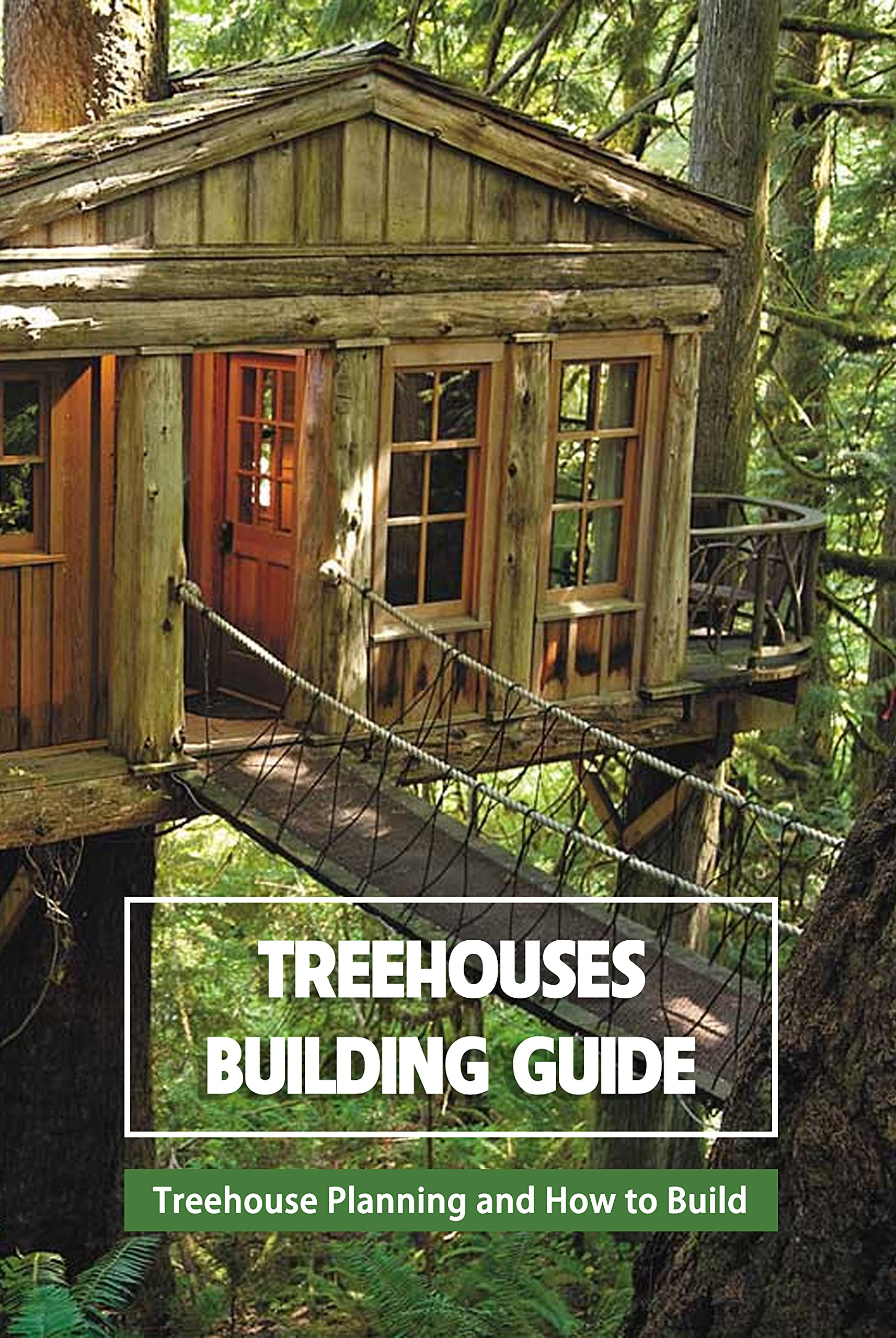 Treehouses Building Guide Treehouse Planning and How to Build Tree