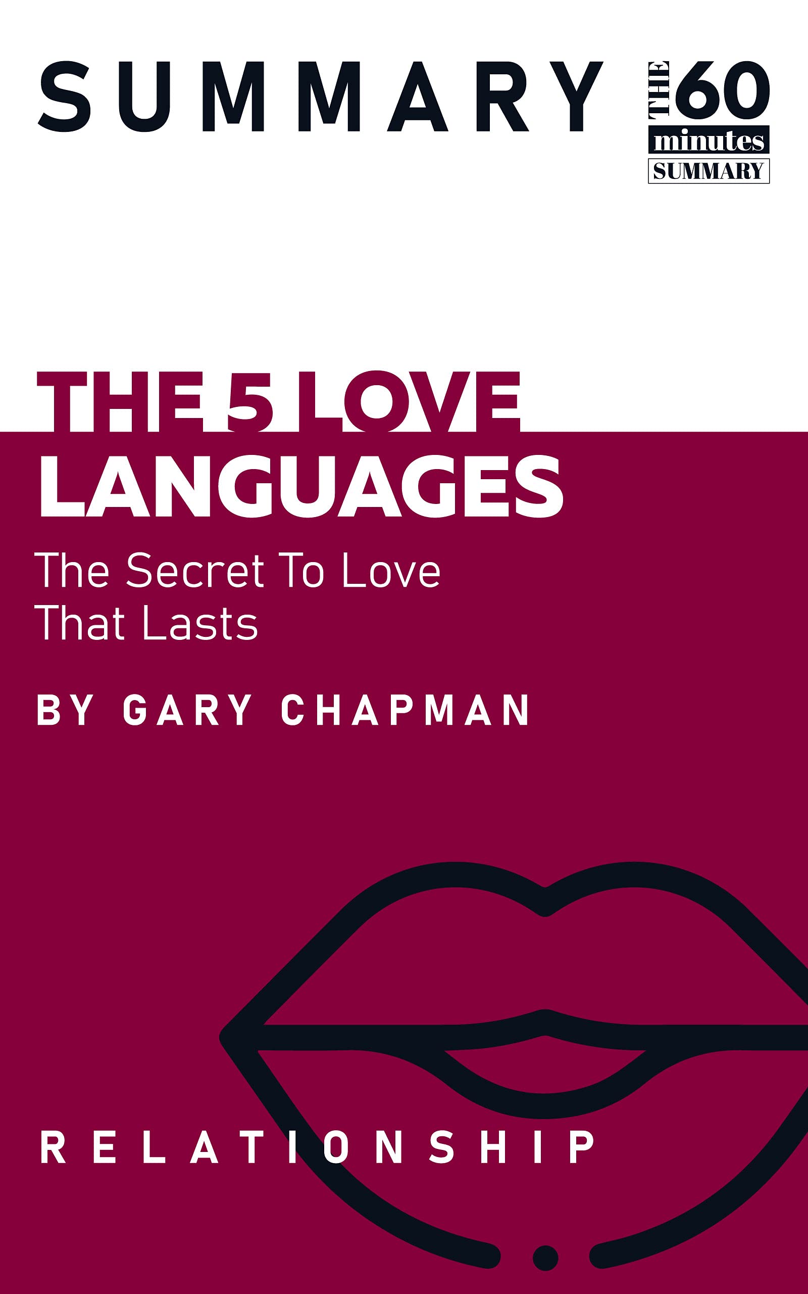 Summary The 5 Love Languages The Secret To Love That Lasts By Gary