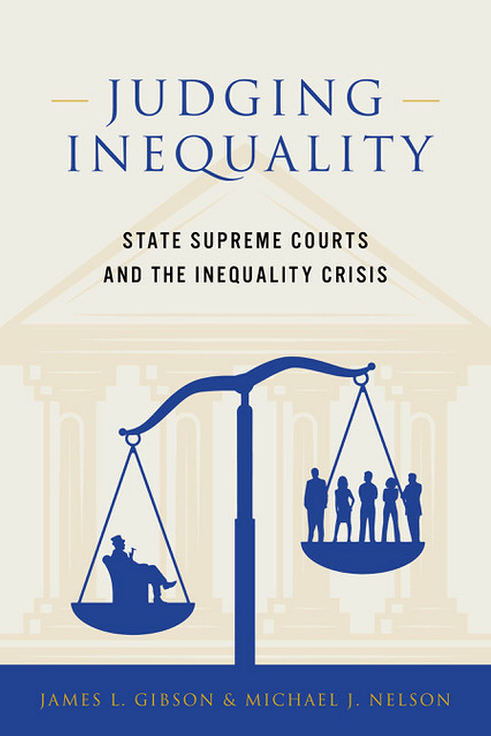 Judging Inequality State Supreme Courts and the Inequality Crisis by