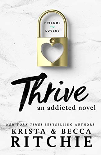 Thrive (Addicted #4)