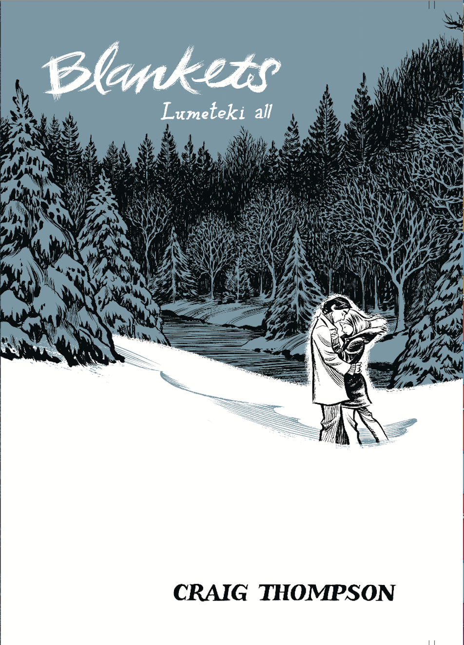 Blankets. Lumeteki all by Craig Thompson Goodreads