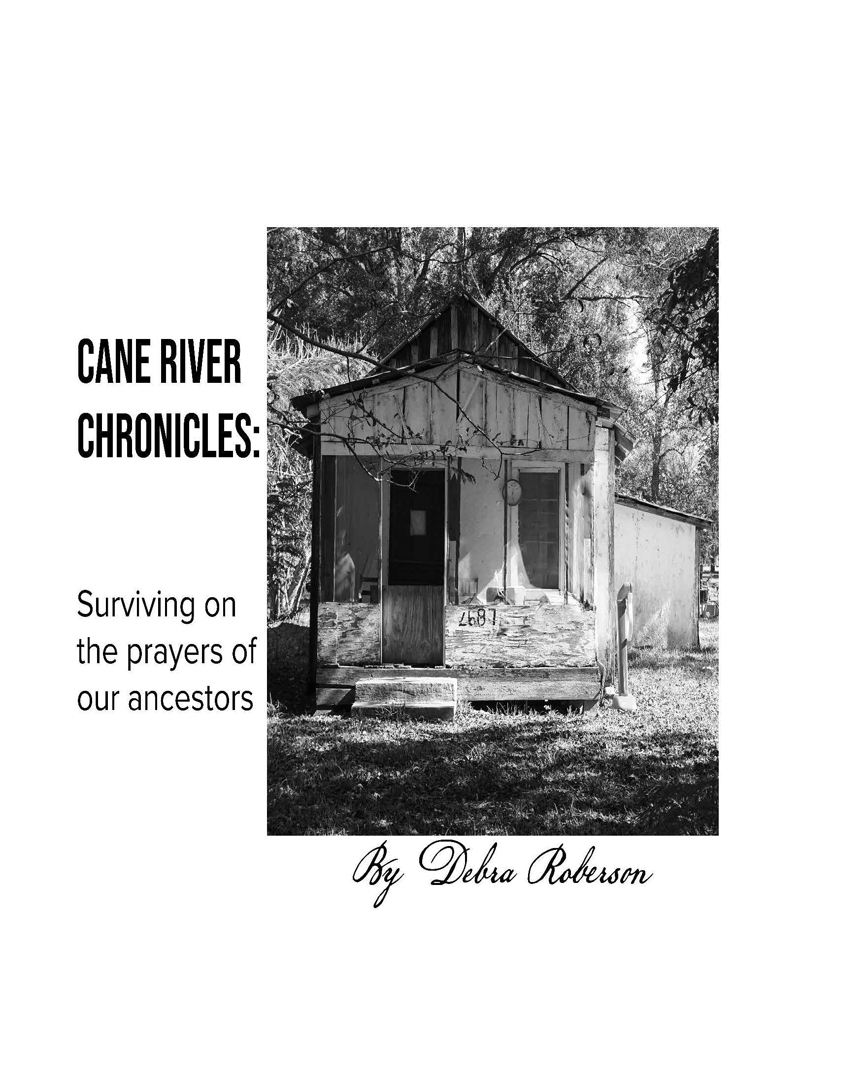 Cane River Chronicles Surviving on the prayers of our ancestors by
