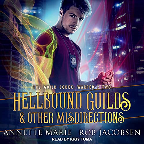 Hellbound Guilds & Other Misdirections (The Guild Codex: Warped, #2)