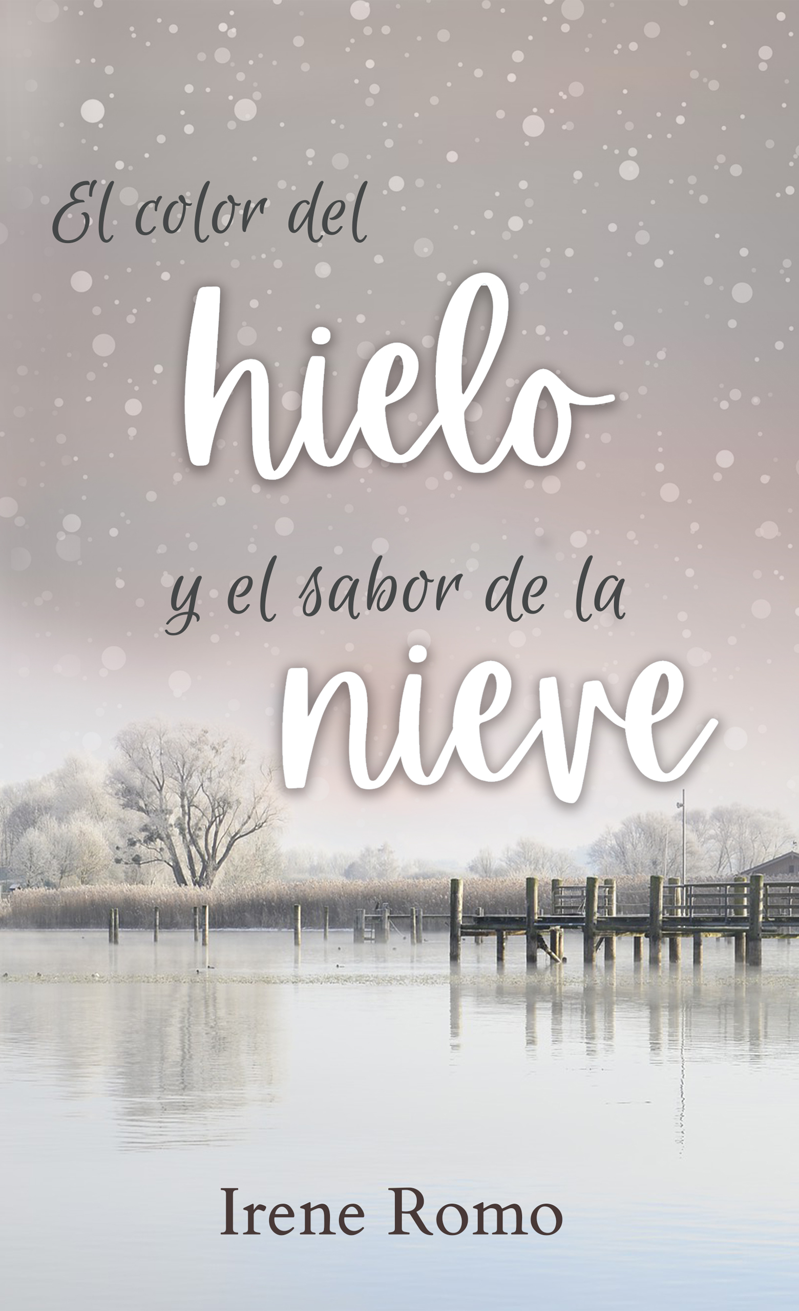 El color del hielo y el sabor de la nieve