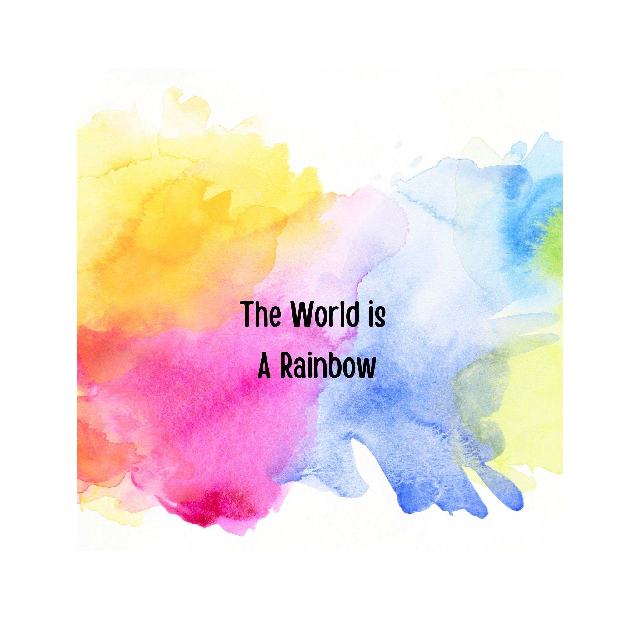 The World Is A Rainbow: Children's Book, Elementary, Kindergarten