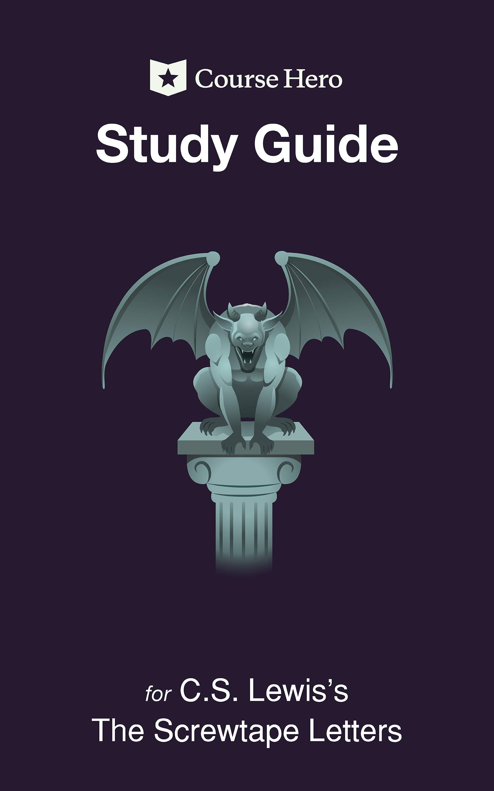 Study Guide for C.S. Lewis's The Screwtape Letters by Course Hero