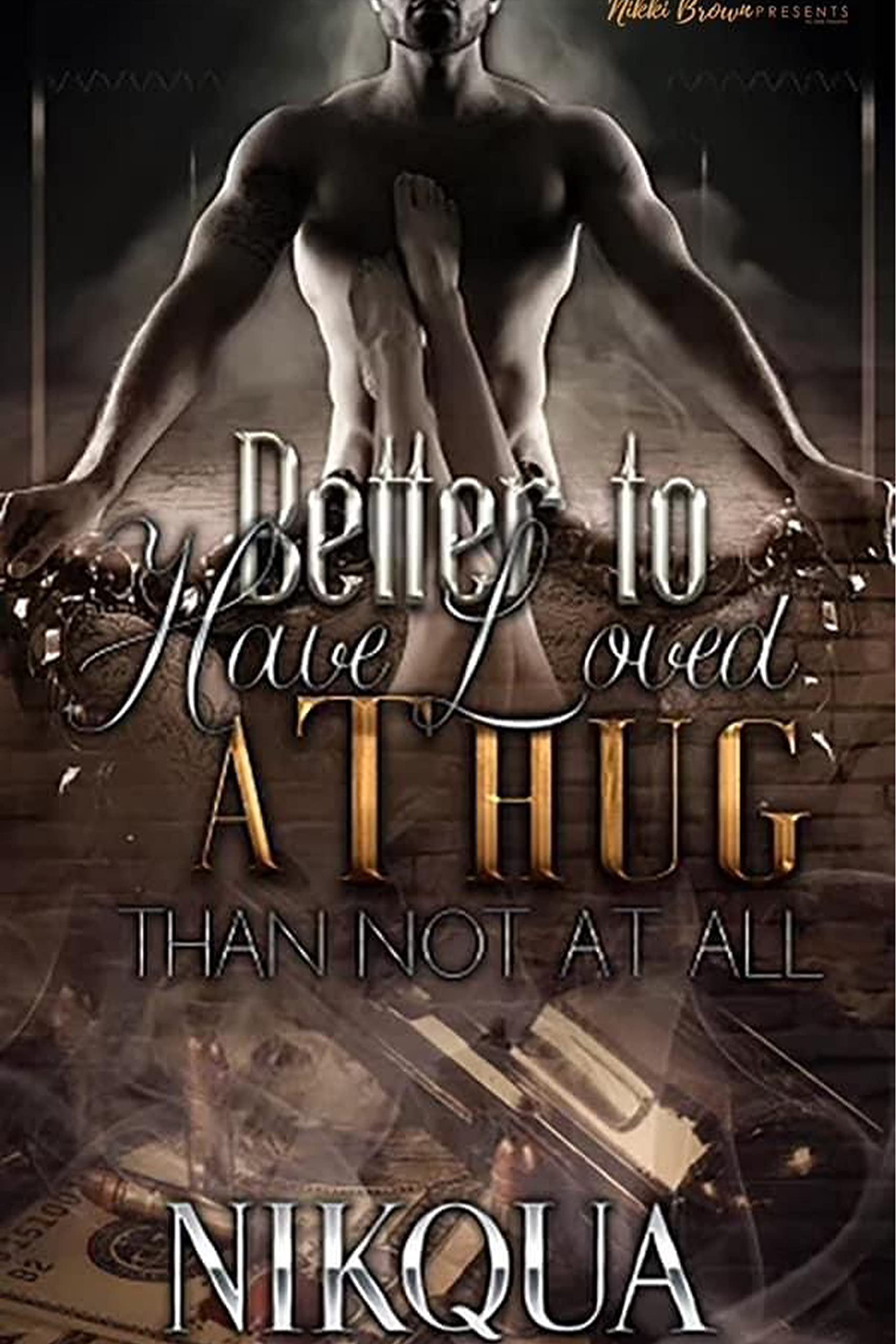 Better To Have Loved a Thug Than Not at All book cover