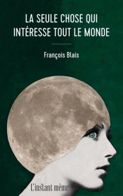 La seule chose qui intéresse tout le monde book cover