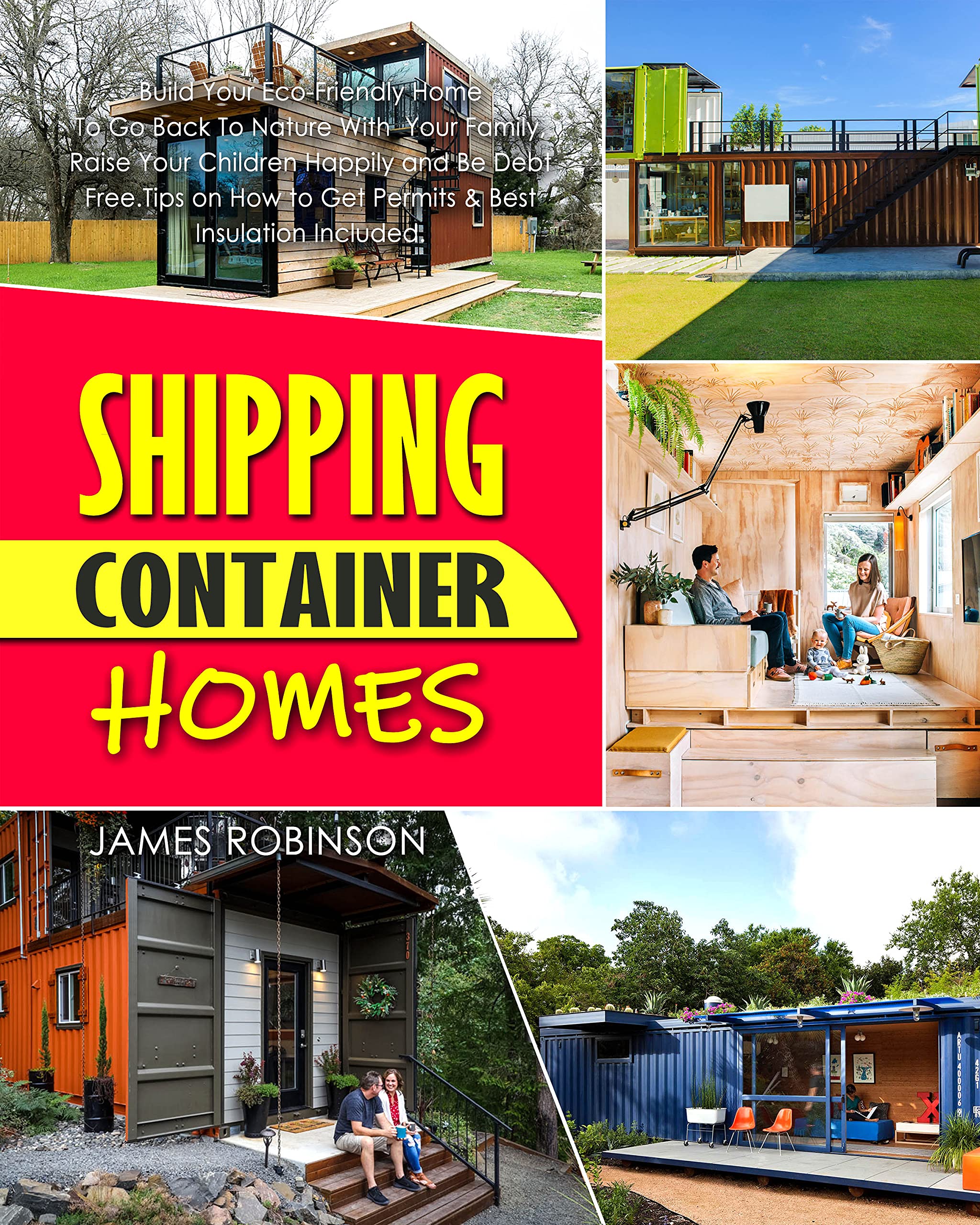 Shipping Container Homes Build Your EcoFriendly Home To Go Back To