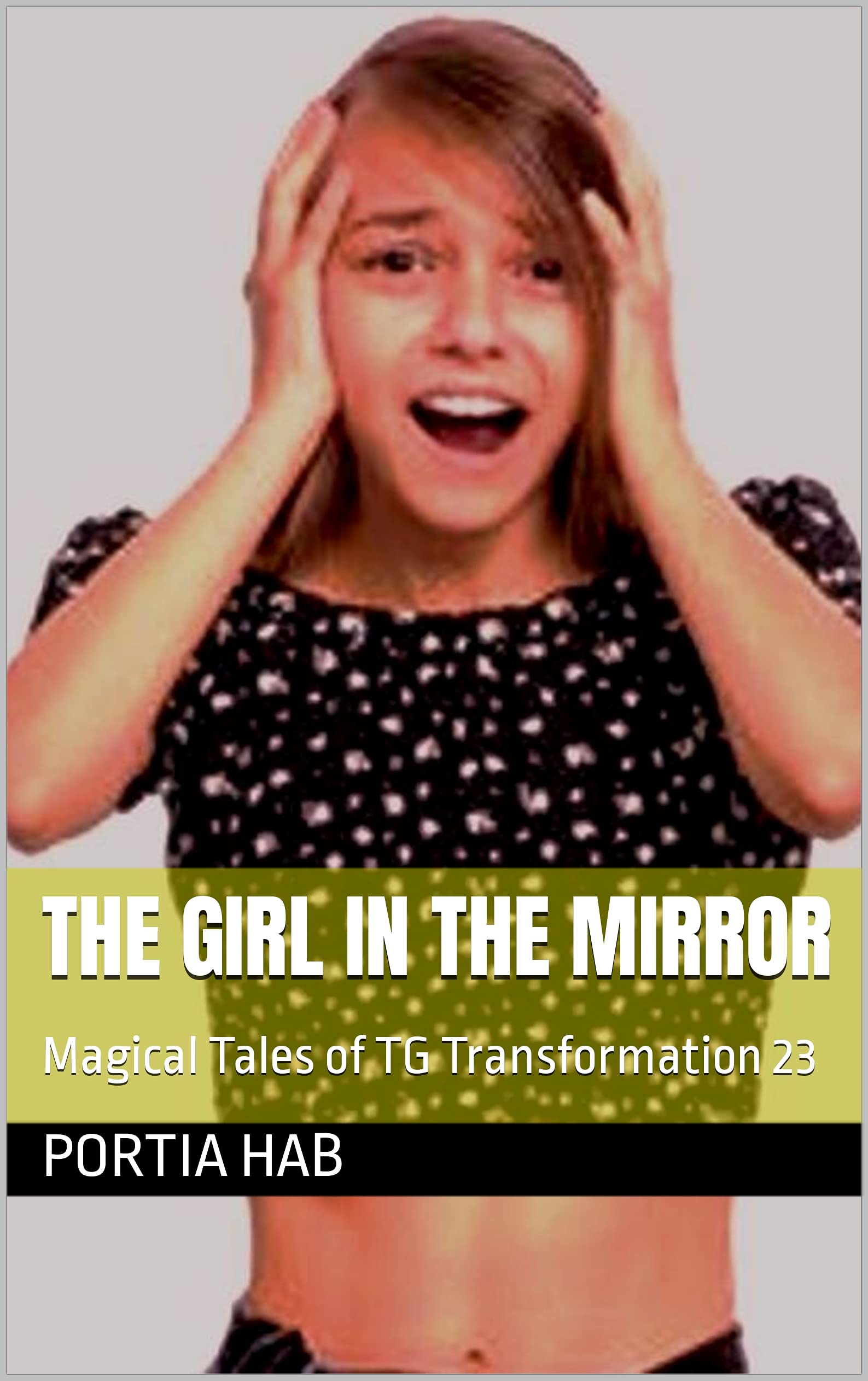 The Girl in the Mirror: Magical Tales of TG Transformation 23