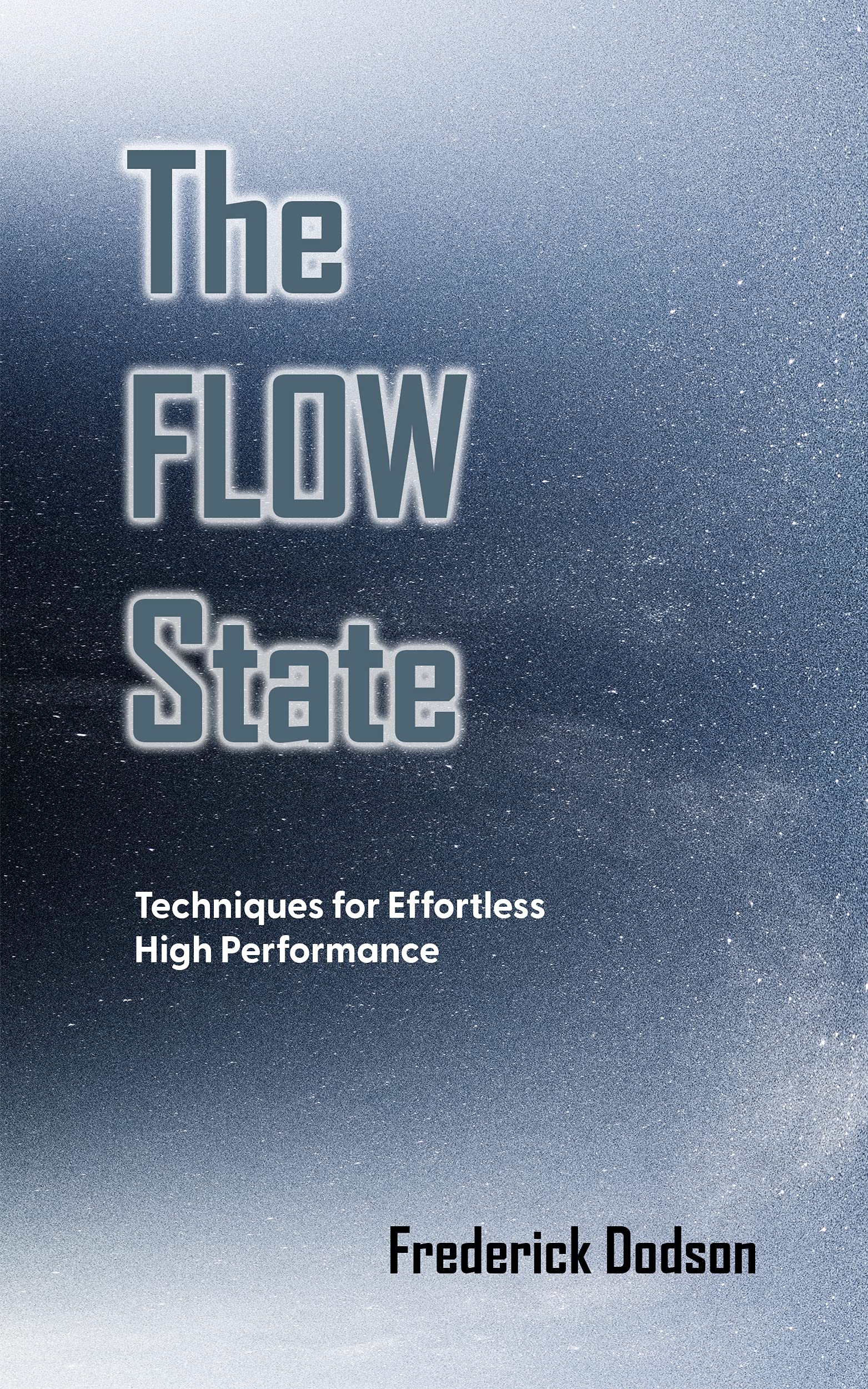 The Flow State by Frederick Dodson | Goodreads