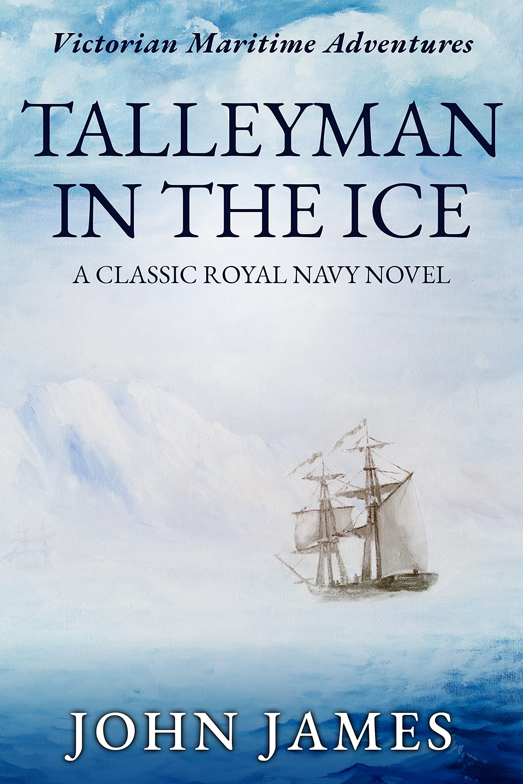 Talleyman in the Ice: A classic Royal Navy novel