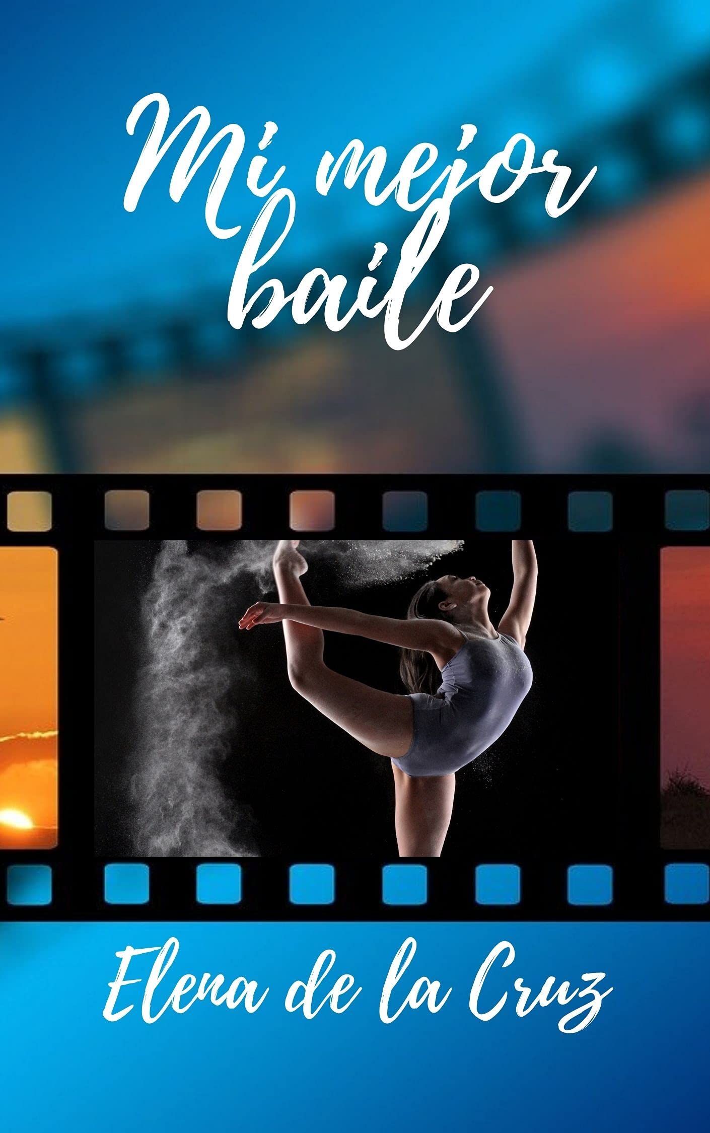 MI MEJOR BAILE: Trilogía Nuestras Vidas 2