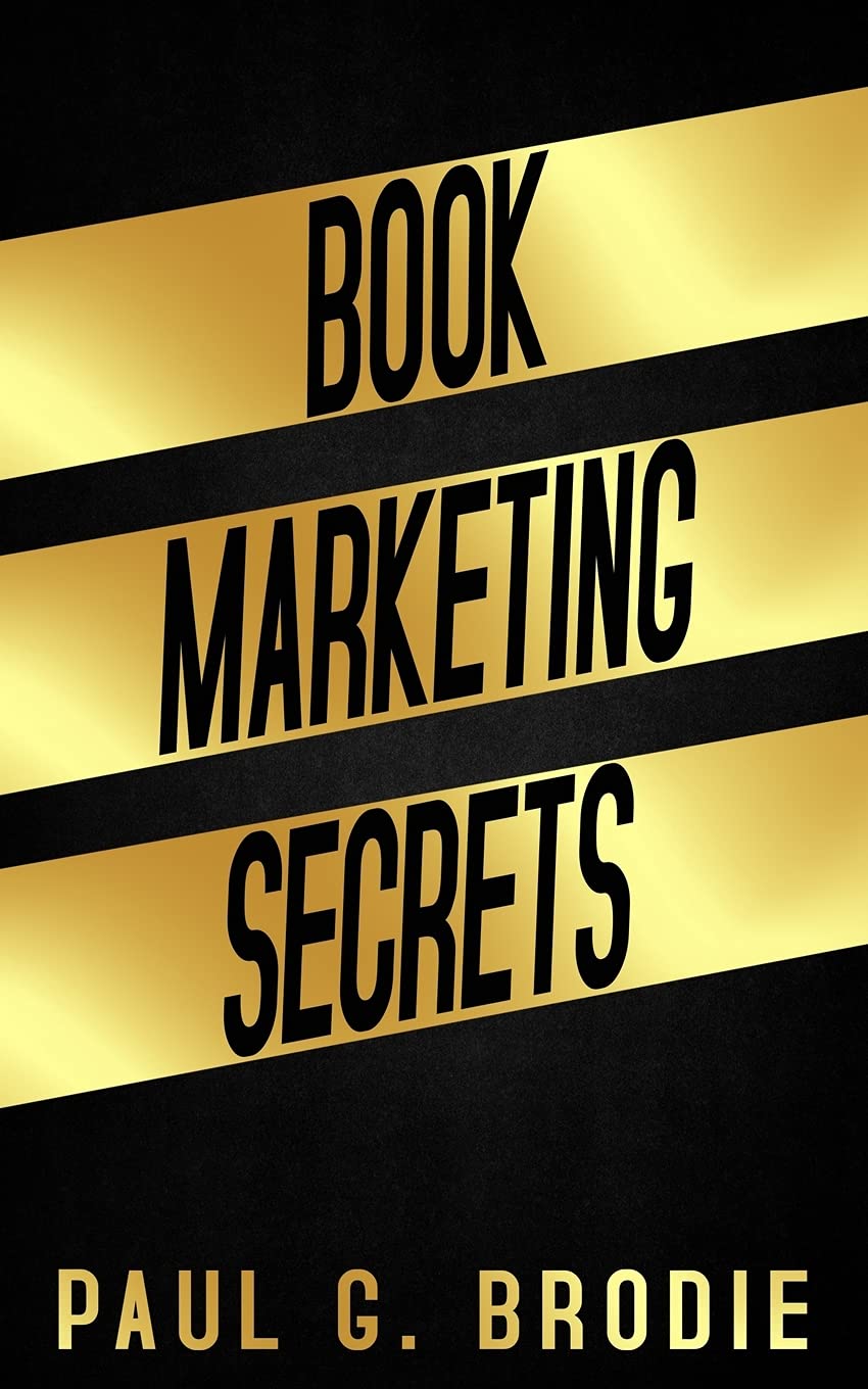 Book Marketing Secrets: Simple Steps to Market Your Book with a Proven ...