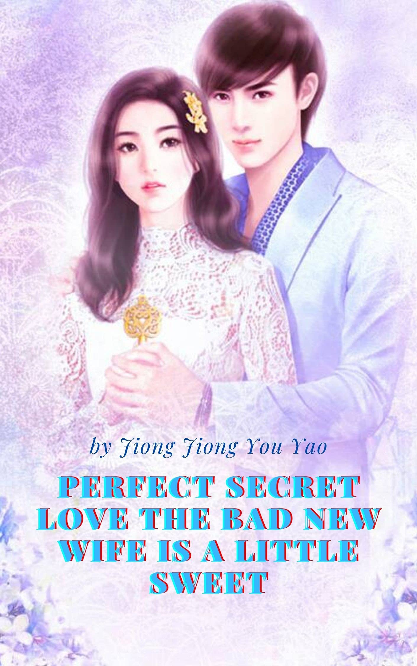 Perfect Secret Love The Bad New Wife is a Little