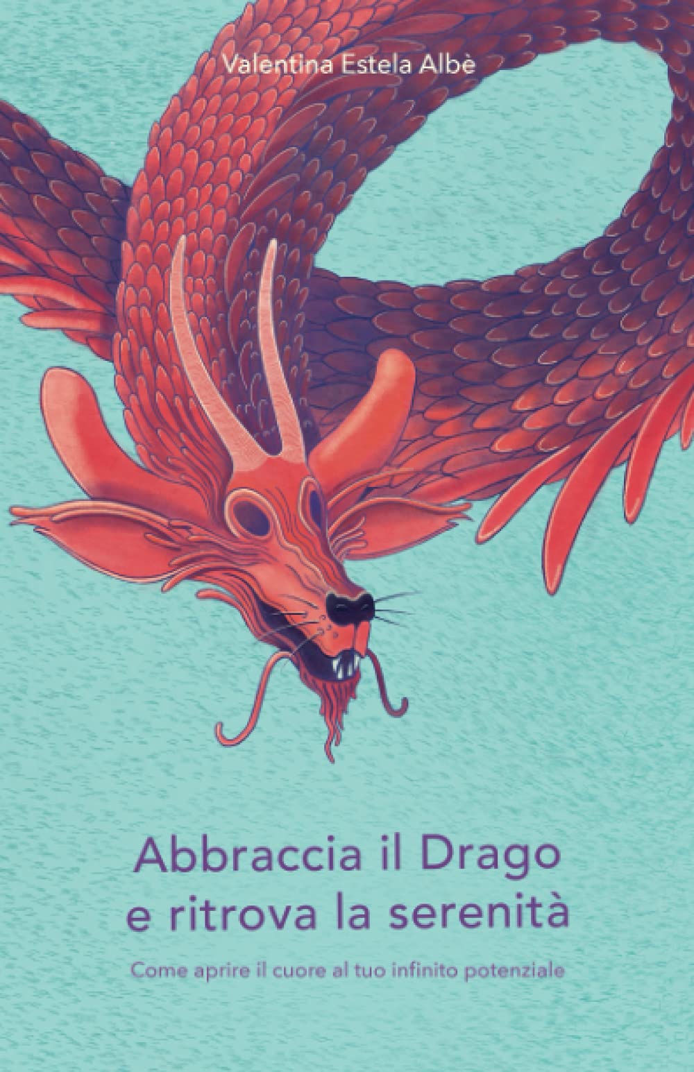Abbraccia il drago e ritrova la serenità: Come aprire il cuore al tuo