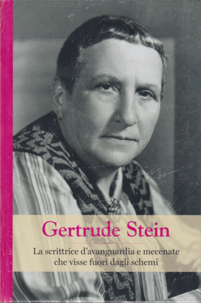 Gertrude Stein. La scrittrice d'avanguardia e mecenate che visse fuori dagli schemi book cover