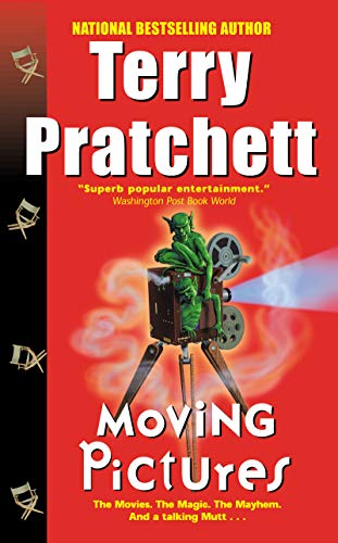 Moving Pictures (Discworld, #10; Industrial Revolution, #1)