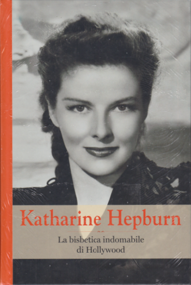 Katharine Hepburn. La bisbetica indomabile di Hollywood book cover