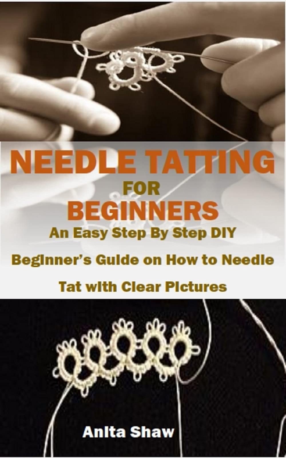 NEEDLE TATTING FOR BEGINNERS An Easy Step By Step DIY Beginner’s Guide