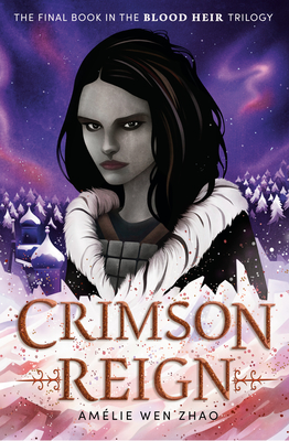 Crimson Reign (Blood Heir Trilogy, #3)