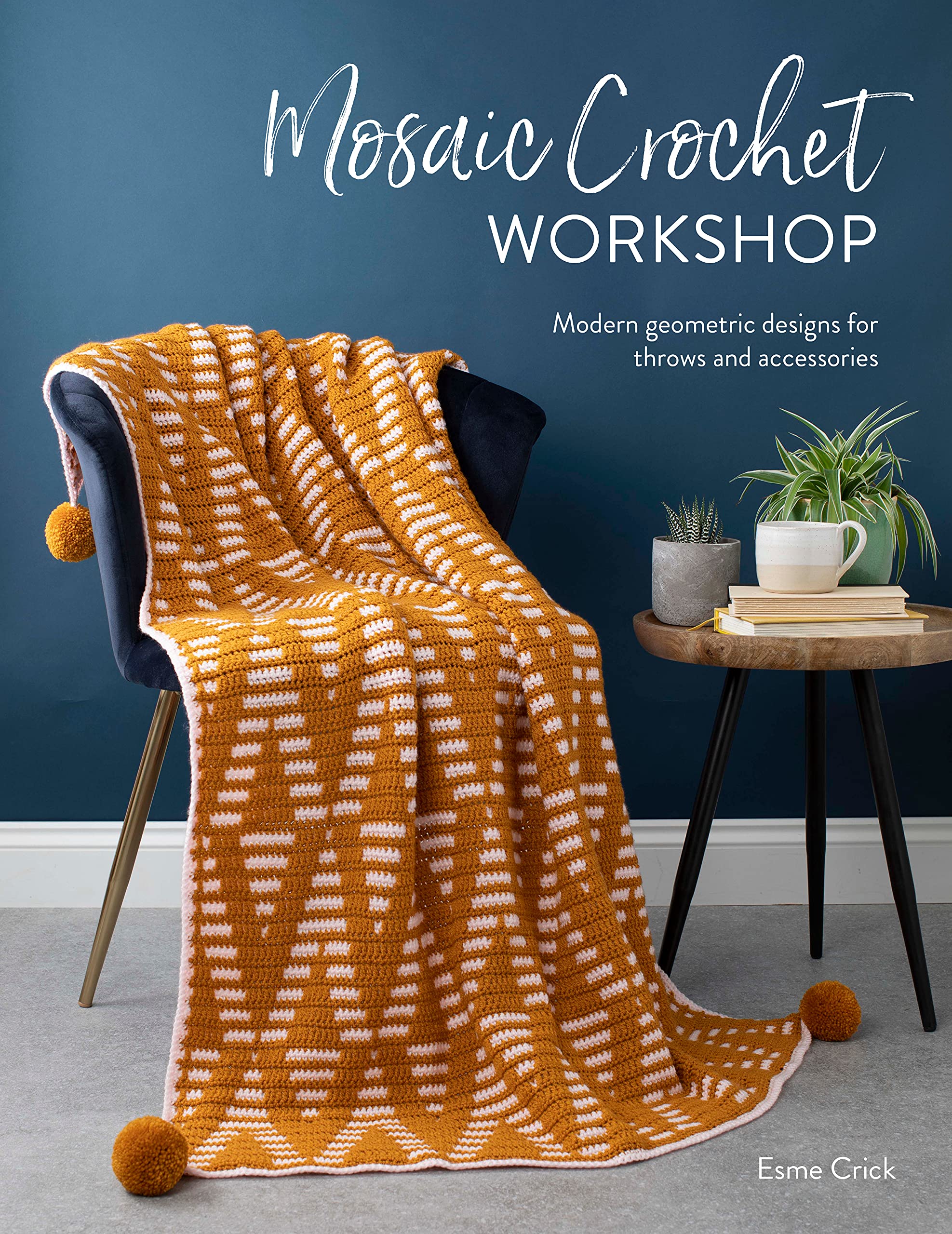 Mosaic Crochet Workshop: Modern geomretric designs for throws and accessories