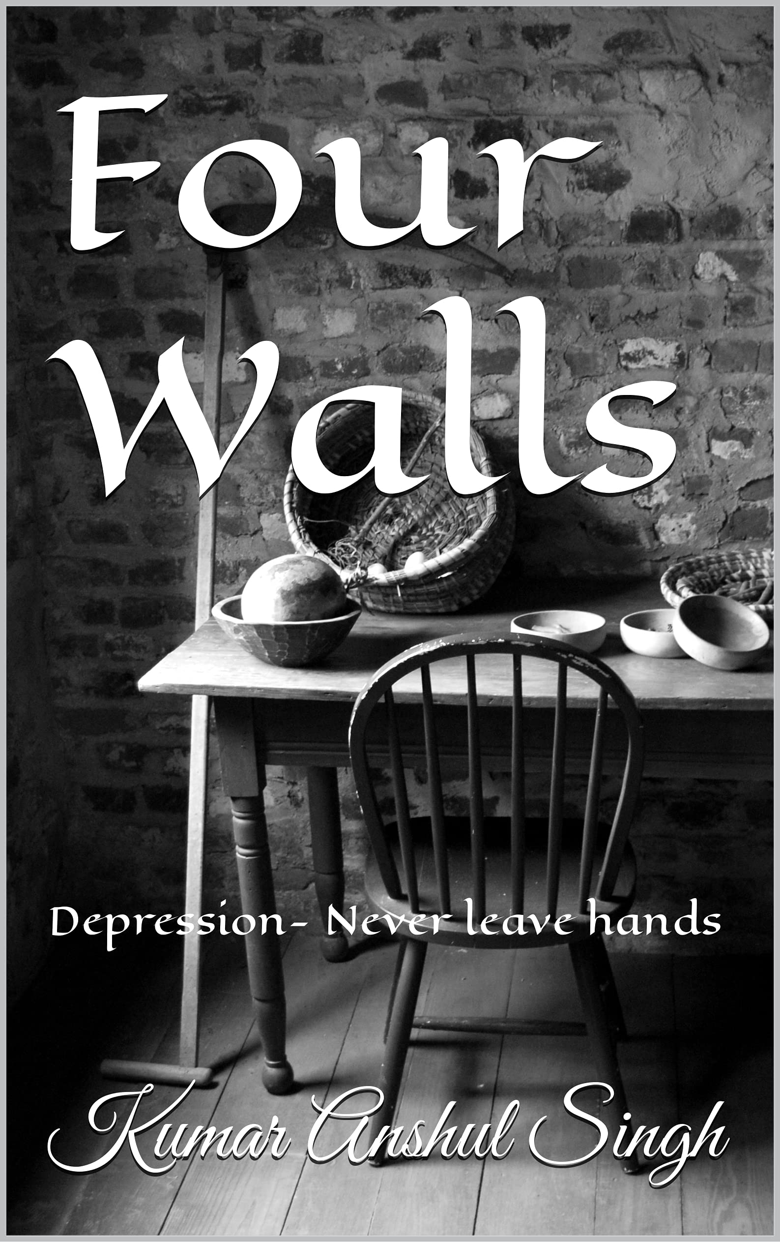 Four Walls Depression Never Leave Hands By Kumar Anshul Singh Goodreads four-walls-depression-never-leave-hands-by-kumar-anshul-singh-goodreads