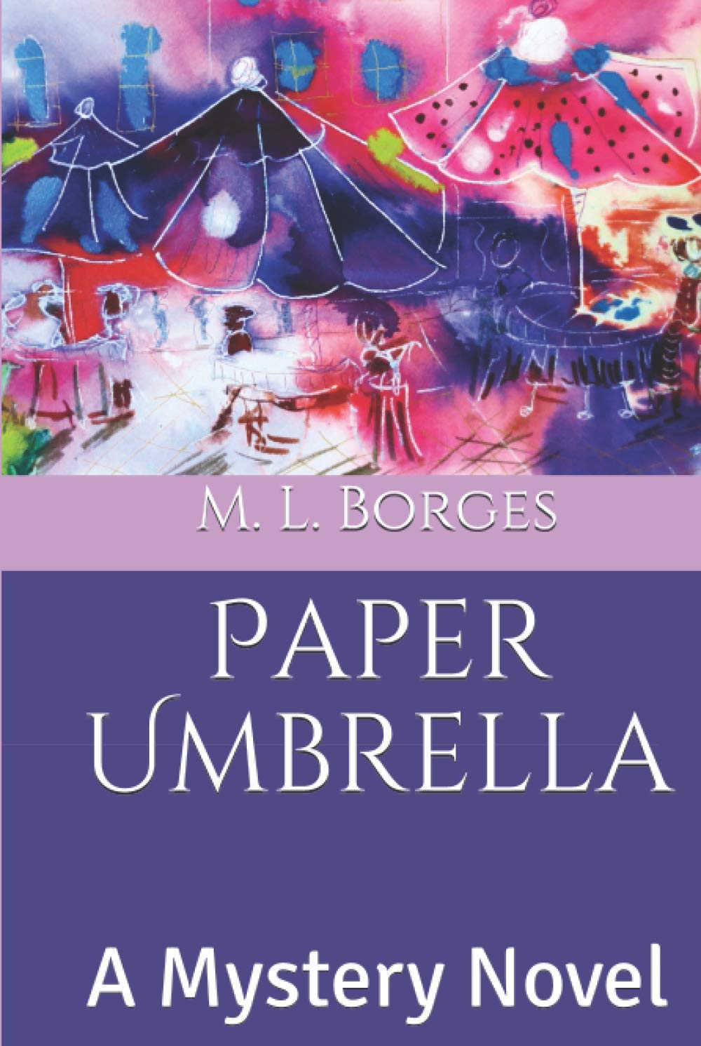 Paper Umbrella A Mystery Novel by M. L. Goodreads