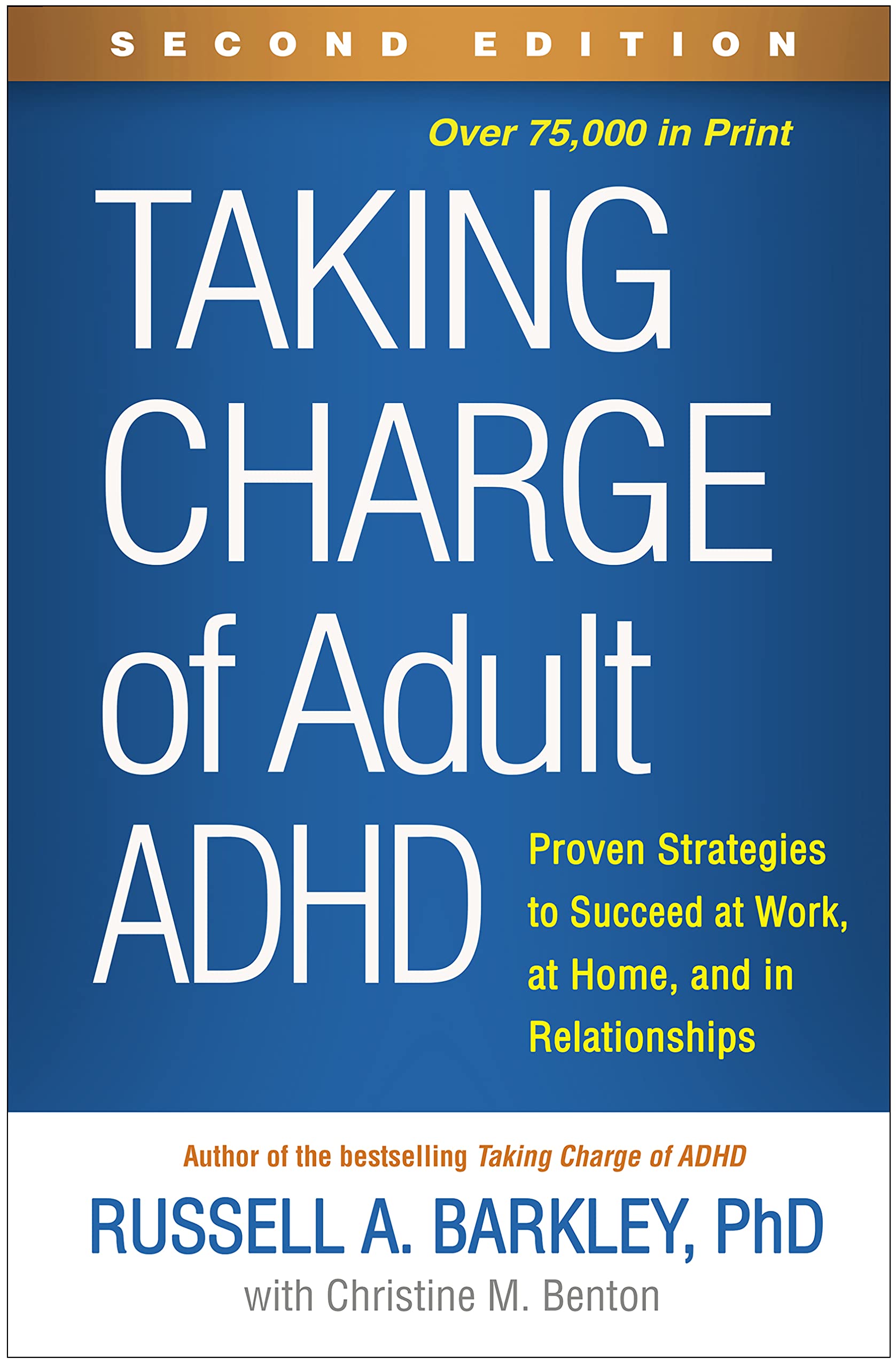 Taking Charge of Adult ADHD: Proven Strategies to Succeed at Work, at Home, and in Relationships